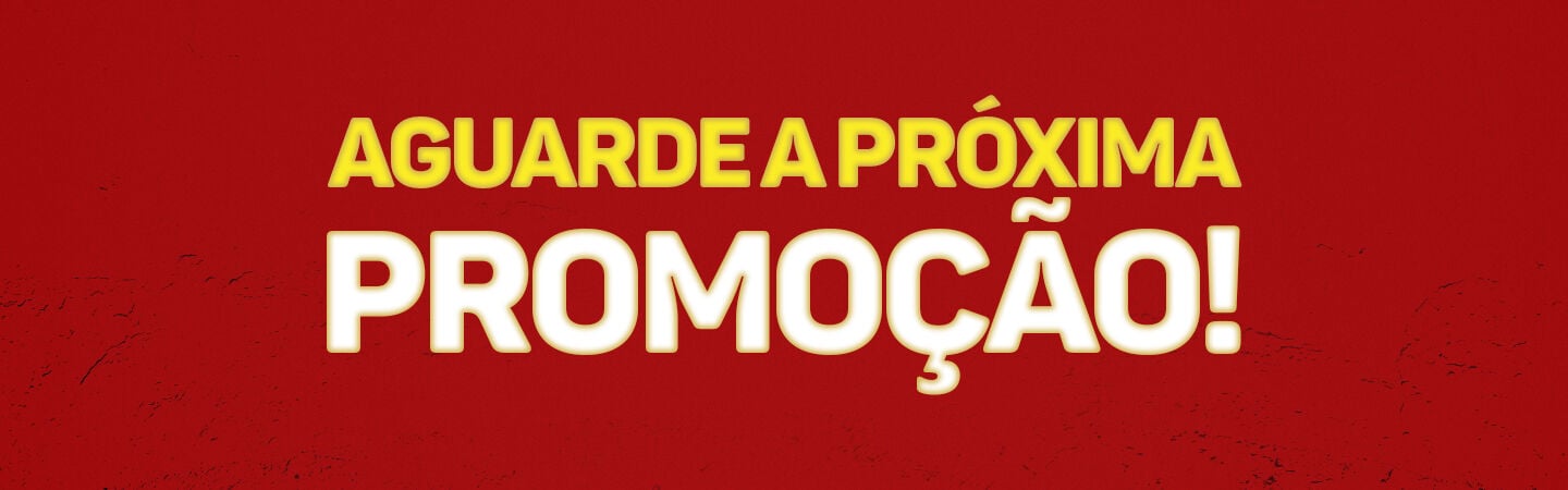 Aguarde a próxima promoção!
